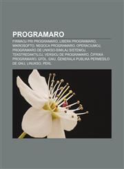 Programaro Firmaoj pri programaro, Libera programaro, Mikrosofto, Negoca programaro, Operaciumoj, Programaro de Unikso-similaj sistemoj, Tekstredaktiloj, Versioj de programaro, Ĉifrika programaro, GFDL, GNU, Ĝenerala Publika Permesilo de GNU,1232967548,9781232967545