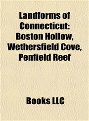 Landforms of Connecticut Beaches of Connecticut, Estuaries of Connecticut, Islands of Connecticut, Lakes of Connecticut,1157866484,9781157866480