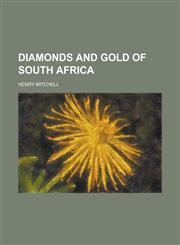 Diamonds and Gold of South Africa,1234367793,9781234367794
