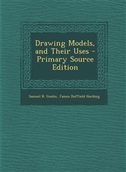 Drawing Models, and Their Uses - Primary Source Edition,1293358851,9781293358856