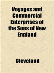 Voyages and Commercial Enterprises of the Sons of New England,1152106228,9781152106222