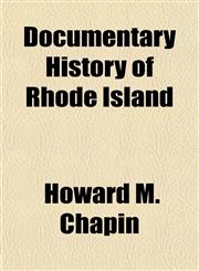 Documentary History of Rhode Island,1152217585,9781152217584