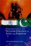 Perspectives on Nuclear Strategy of India and Pakistan,8178359634,9788178359632