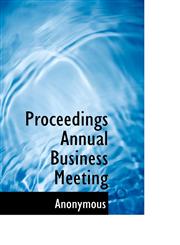 Proceedings Annual Business Meeting,1117461726,9781117461724