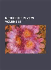 Methodist Review Volume 81,1153856670,9781153856676