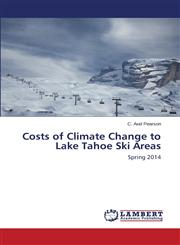 Costs of Climate Change to Lake Tahoe Ski Areas,365927237X,9783659272370