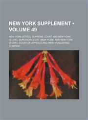 New York Supplement (Volume 49),1234973588,9781234973582