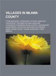 Villages in M?awa County Tyszki-Bregendy, Strzegowo, Ratowo, Masovian Voivodeship, Trzcianka-Kolonia, Masovian Voivodeship, Radzan W,1157574246,9781157574248