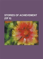 Stories of Achievement (of 6) Volume III,1236720733,9781236720733