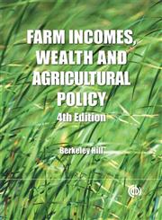 Farm Incomes, Wealth and Agricultural Policy Filling the Cap's Core Information Gap 4th Edition,184593847X,9781845938475