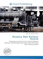 Bromley Halt Railway Station,6135723030,9786135723038