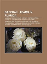 Baseball teams in Florida Baseball teams in Miami, Florida, Florida Gators baseball, Florida State Seminoles baseball,1157778585,9781157778585