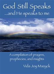 God Still Speaks ...and He speaks to me,143274531X,9781432745318