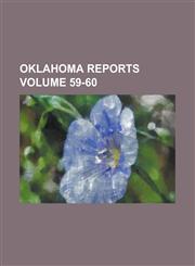 Oklahoma reports Volume 59-60,123679687X,9781236796875