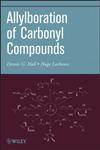 Allylboration of Carbonyl Compounds Carbonyl Allylboration,1118344456,9781118344453