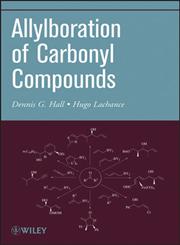 Allylboration of Carbonyl Compounds Carbonyl Allylboration,1118344456,9781118344453