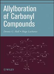 Allylboration of Carbonyl Compounds Carbonyl Allylboration,1118344456,9781118344453