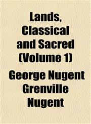 Lands, Classical and Sacred (Volume 1),1152364081,9781152364080