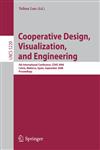 Cooperative Design, Visualization, and Engineering 5th International Conference, CDVE 2008 Calvià, Mallorca, Spain, September 21-25, 2008 Proceedings,3540880100,9783540880103