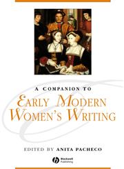 A Companion to Early Modern Women's Writing,1405176113,9781405176118