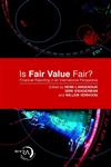 Is Fair Value Fair? Financial Reporting in an International Perspective,0470850280,9780470850282