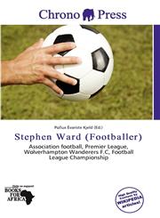Stephen Ward (Footballer),6200809860,9786200809865