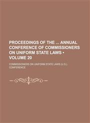 Proceedings of the Annual Conference of Commissioners on Uniform State Laws (Volume 20),1154294773,9781154294774