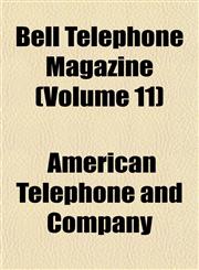 Bell Telephone Magazine (Volume 11),1153295776,9781153295772