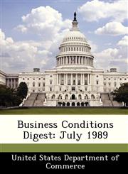 Business Conditions Digest July 1989,1288382324,9781288382323