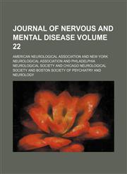 Journal of nervous and mental disease Volume 22,115397195X,9781153971959