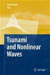 Tsunami and Nonlinear Waves,3540712550,9783540712558