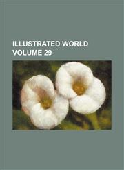 Illustrated world Volume 29,1231112999,9781231112991
