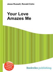 Your Love Amazes Me,551203359X,9785512033593