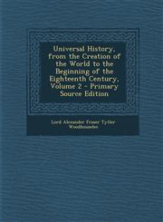 Universal History, from the Creation of the World to the Beginning of the Eighteenth Century, Volume 2,1289968438,9781289968434