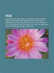 Hoa Họ Phong lan, Sen hồng, Chi Quỳnh, Hướng dương, Hoa anh đào, Mai vàng, Trạng nguyên, Hoa hồng, Ngôn ngữ của các loài hoa, Chi Lưu ly,1233870386,9781233870387