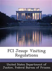 FCI Jesup Visiting Regulations,1288830661,9781288830664