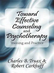 Toward Effective Counseling and Psychotherapy Training and Practice,0202309886,9780202309880