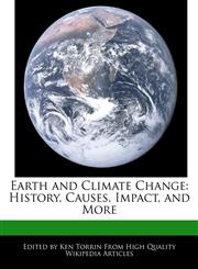 Earth and Climate Change History, Causes, Impact, and More,1248450485,9781248450482