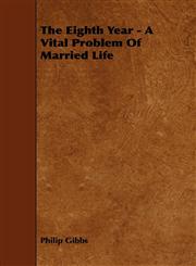 The Eighth Year - A Vital Problem of Married Life,1444639218,9781444639216