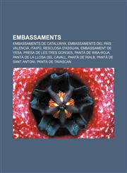 Embassaments Embassaments de Catalunya, Embassaments del País Valencià, Itaipú, Resclosa d'Assuan, Embassament de Yesa,1232716308,9781232716303
