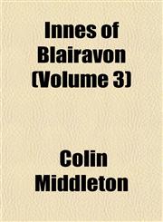 Innes of Blairavon (Volume 3),1153256460,9781153256469