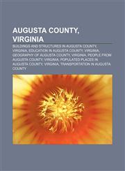 Augusta County, Virginia Buildings and structures in Augusta County, Virginia, Education in Augusta County, Virginia,1157027105,9781157027102