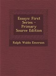 Essays First Series - Primary Source Edition,129541970X,9781295419708