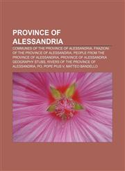 Province of Alessandria Communes of the Province of Alessandria, Frazioni of the Province of Alessandria,1156959454,9781156959459