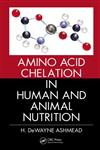 Amino Acid Chelation in Human and Animal Nutrition,1439897670,9781439897676