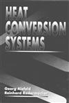 Heat Conversion Systems,0849389283,9780849389283