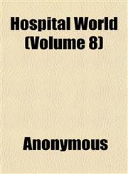 Hospital World (Volume 8),1152320823,9781152320826