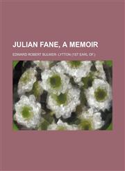 Julian Fane, a memoir,115491786X,9781154917864