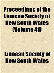 Proceedings of the Linnean Society of New South Wales (Volume 41),1153535386,9781153535380