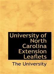 University of North Carolina Extension Leaflets,1116124491,9781116124491